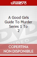 A Good Girls Guide To Murder Series 1 To 2 dvd
