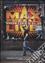 Max Pezzali - Showtime H. 21.30 dvd