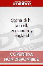 Storia di h. purcell: england my england dvd