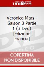 Veronica Mars - Saison 3 Partie 1 (3 Dvd) [Edizione: Francia] dvd