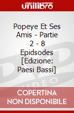 Popeye Et Ses Amis - Partie 2 - 8 Epidsodes [Edizione: Paesi Bassi] dvd
