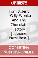 Tom & Jerry - Willy Wonka And The Chocolate Factory [Edizione: Paesi Bassi] dvd