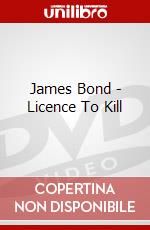 James Bond - Licence To Kill dvd