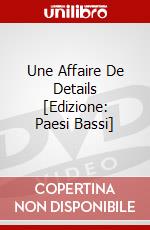 Une Affaire De Details [Edizione: Paesi Bassi] dvd