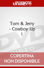 Tom & Jerry - Cowboy Up ! dvd