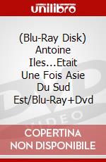 (Blu-Ray Disk) Antoine Iles...Etait Une Fois Asie Du Sud Est/Blu-Ray+Dvd brd