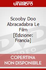 Scooby Doo Abracadabra Le Film [Edizione: Francia] dvd