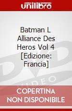 Batman L Alliance Des Heros Vol 4 [Edizione: Francia] dvd