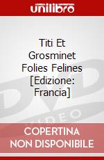 Titi Et Grosminet Folies Felines [Edizione: Francia] dvd