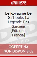 Le Royaume De Ga'Hoole, La Legende Des Gardiens [Edizione: Francia] dvd