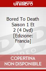 Bored To Death Saison 1 Et 2 (4 Dvd) [Edizione: Francia] dvd