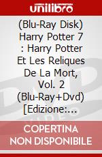 (Blu-Ray Disk) Harry Potter 7 : Harry Potter Et Les Reliques De La Mort, Vol. 2 (Blu-Ray+Dvd) [Edizione: Francia] brd