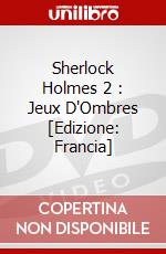 Sherlock Holmes 2 : Jeux D'Ombres [Edizione: Francia] dvd