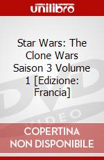 Star Wars: The Clone Wars Saison 3 Volume 1 [Edizione: Francia] dvd
