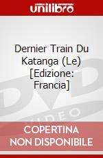 Dernier Train Du Katanga (Le) [Edizione: Francia] dvd