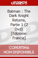 Batman : The Dark Knight Returns, Partie 1 (2 Dvd) [Edizione: Francia] dvd