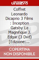 Coffret Leonardo Dicaprio 3 Films : Inception Gatsby Le Magnifique J. Edgar (3 Dvd) [Edizione: Francia] dvd