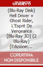 (Blu-Ray Disk) Hell Driver + Ghost Rider, L'Esprit De Vengeance [Blu-Ray 3D] (2 Blu-Ray) [Edizione: Francia] brd