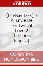 (Blu-Ray Disk) J Ai Envie De Toi Twilight Love 2 [Edizione: Francia] brd