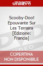 Scooby-Doo! Epouvante Sur Les Terrains [Edizione: Francia] dvd