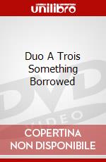 Duo A Trois Something Borrowed dvd