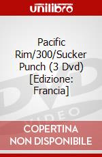 Pacific Rim/300/Sucker Punch (3 Dvd) [Edizione: Francia] dvd