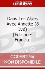 Dans Les Alpes Avec Annette (8 Dvd) [Edizione: Francia] dvd