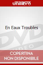 En Eaux Troubles dvd