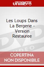 Les Loups Dans La Bergerie - Version Restauree [Edizione: Francia] dvd