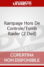 Rampage Hors De Controle/Tomb Raider (2 Dvd) dvd