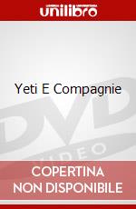 Yeti E Compagnie dvd