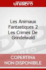 Les Animaux Fantastiques 2 Les Crimes De Grindelwald dvd