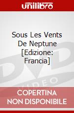 Sous Les Vents De Neptune [Edizione: Francia] dvd