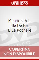 Meurtres A L Ile De Re E La Rochelle [Edizione: Francia] dvd