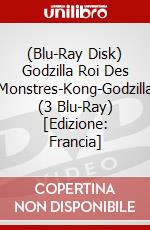 (Blu-Ray Disk) Godzilla Roi Des Monstres-Kong-Godzilla (3 Blu-Ray) [Edizione: Francia] brd