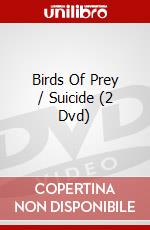 Birds Of Prey / Suicide (2 Dvd) dvd