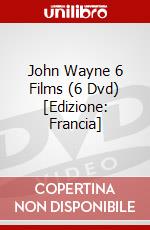 John Wayne 6 Films (6 Dvd) [Edizione: Francia] film in dvd