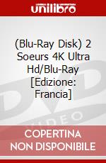 (Blu-Ray Disk) 2 Soeurs 4K Ultra Hd/Blu-Ray [Edizione: Francia] brd
