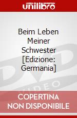 Beim Leben Meiner Schwester [Edizione: Germania] dvd