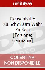 Pleasantville: Zu Sch?N,Um Wahr Zu Sein [Edizione: Germania] dvd