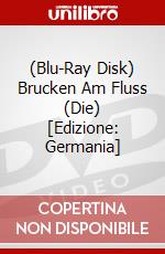(Blu-Ray Disk) Brucken Am Fluss (Die) [Edizione: Germania] brd