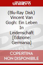 (Blu-Ray Disk) Vincent Van Gogh: Ein Leben In Leidenschaft [Edizione: Germania] brd
