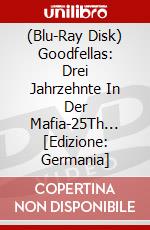 (Blu-Ray Disk) Goodfellas: Drei Jahrzehnte In Der Mafia-25Th... [Edizione: Germania] brd