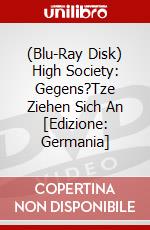 (Blu-Ray Disk) High Society: Gegens?Tze Ziehen Sich An [Edizione: Germania] brd