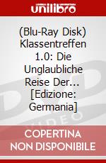 (Blu-Ray Disk) Klassentreffen 1.0: Die Unglaubliche Reise Der... [Edizione: Germania] brd