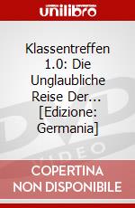 Klassentreffen 1.0: Die Unglaubliche Reise Der... [Edizione: Germania] dvd