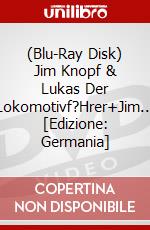 (Blu-Ray Disk) Jim Knopf & Lukas Der Lokomotivf?Hrer+Jim... [Edizione: Germania] brd