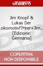 Jim Knopf & Lukas Der Lokomotivf?Hrer+Jim... [Edizione: Germania] dvd