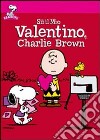 Peanuts - Sii Il Mio Valentino, Charlie Brown dvd