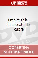 Empire falls - le cascate del cuore dvd